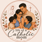 Life of a Catholic Mom - Home